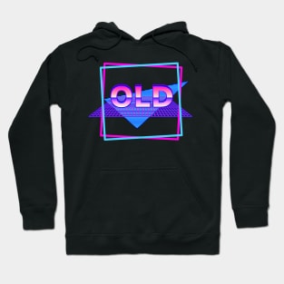 Retrowave Style Label "Old" Hoodie